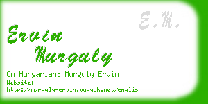 ervin murguly business card